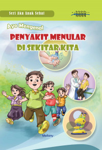 Ayo Mengenal Penyakit Menular di Sekitar Kita