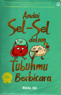 Andai Sel-Sel dalam Tubuhmu Berbicara