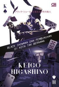 Black Showman dan Pembunuhan di Kota Tak Bernama = ブラック。ショーマンと名もなき町の殺人