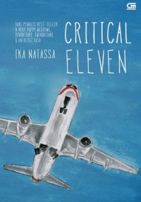 Critical Eleven : A Novel By Ika Natassa