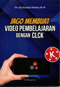 Jago Membuat Video Pembelajaran dengan CLCK