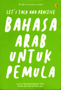 Let's Talk and Practice Bahasa Arab Untuk Pemula