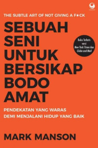 Sebuah Seni Untuk Bersikap Bodo Amat = The Subtle Art of Not Giving A F*ck