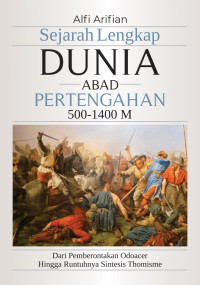 Sejarah Lengkap Dunia Abad Pertengahan 500-1400M