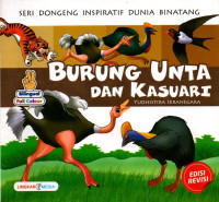 Seri Dongeng Inspiratif Dunia Binatang : Burung Unta dan Kasuari