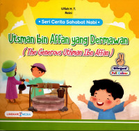 Utsman bin Affan yang Dermawan = The Generous Uthman Ibn Affan