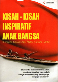 Kisah-Kisah Inspiratif Anak Bangsa