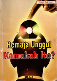 Remaja unggul kamukah itu?