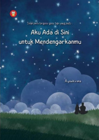 Aku Ada di Sini untuk Mendengarkanmu