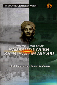 Mengenal Lebih Dekat Hadratussyaikh KH. M. Hasyim Asy'ari