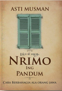Nrimo ing Pandum : Cara Berbahagia Ala Orang Jawa