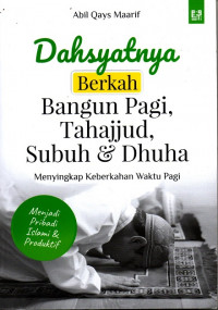 Image of Dahsyatnya Berkah Bangun Pagi, Tahajjud, Subuh & Dhuha